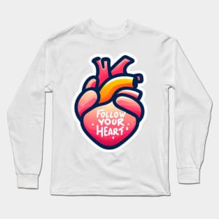 Follow your heart Long Sleeve T-Shirt